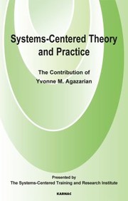 Cover of: Systemscentered Theory And Practice The Contribution Of Yvonne Agazarian