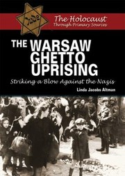 Cover of: The Warsaw Ghetto Uprising Striking A Blow Against The Nazis