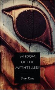 Cover of: Wisdom of the mythtellers by Sean Kane