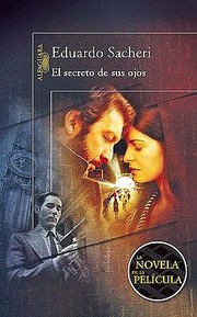 El Secreto De Sus Ojos by Eduardo A. Sacheri