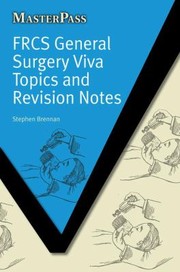 Cover of: Frcs General Surgery Viva Topics And Revision Notes