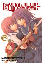 Cover of: Bamboo Blade, Vol. 12