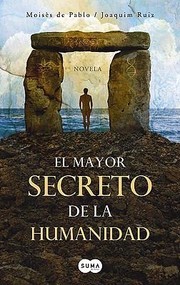 El mayor secreto de la humanidad by Moisès de Pablo, Joaquim Ruiz