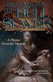 Cover of: The Bull Slayer A Plinius Secundus Mystery