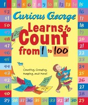 Cover of: Curious George Learns To Count From 1 To 100