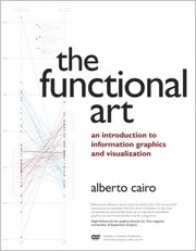 Cover of: The Functional Art: An Introduction to Information Graphics and Visualization