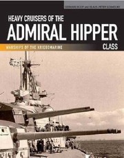 Cover of: German Heavy Cruisers Of The Admiral Hipper Class