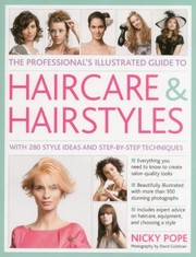 Cover of: The Professionals Illustrated Guide To Haircare Hairstyles With 280 Style Ideas And Stepbystep Techniques
