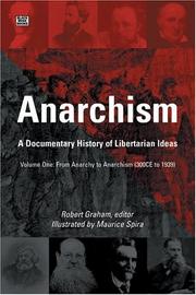 Cover of: Anarchism: A Documentary History Of Libertarian Ideas: From Anarchy to Anarchism (300 CE to 1939) (Anarchism: A Documentary History of Libertarian Ideas) by Robert Graham