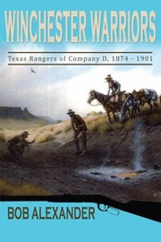 Cover of: Winchester Warriors Texas Rangers Of Company D 18741901