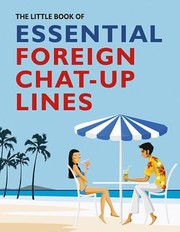 Cover of: The Little Book Of Essential Foreign Chatup Lines