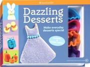 Cover of: Dazzling Desserts
            
                American Girl Library Hardcover by 