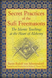 Cover of: Secret Practices of the Sufi Freemasons