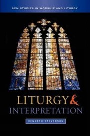 Cover of: Liturgy And Interpretation