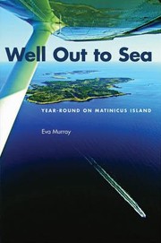 Well Out To Sea Yearround On Matinicus Island by Eva Murray