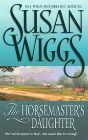 The Horsemaster's Daughter:(Calhoun Chronicles #2) by Susan Wiggs