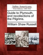Cover of: Guide to Plymouth and Recollections of the Pilgrims