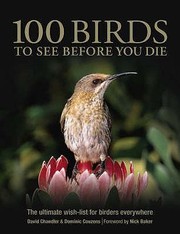 Cover of: 100 Birds To See Before You Die