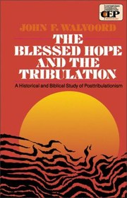 Cover of: The Blessed Hope and the Tribulation