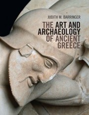 The Art and Archaeology of Ancient Greece by Judith M. Barringer