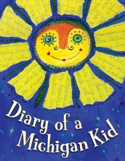 Cover of: Diary Of A Michigan Kid