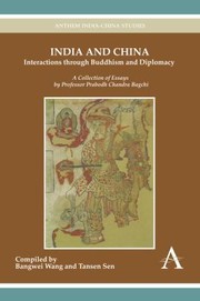 Cover of: India And China Interactions Through Buddhism And Diplomacy A Collection Of Essays