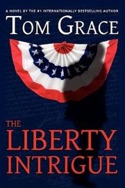 Cover of: The Liberty Intrigue A Novel
