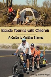 Cover of: Bicycle Touring With Children A Guide To Getting Started