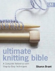 Cover of: Ultimate Knitting Bible by 