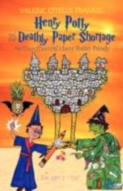 Cover of: Henry Potty and the Deathly Paper Shortage by 