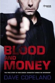 Cover of: Blood And Money The True Story Of Ron Gonen Gangster Turned Fbi Informant