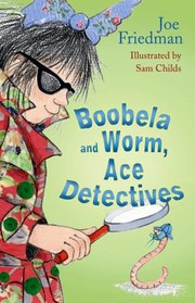 Cover of: Boobela And Worm Ace Detectives