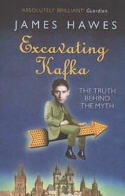 Excavating Kafka by J. M. Hawes