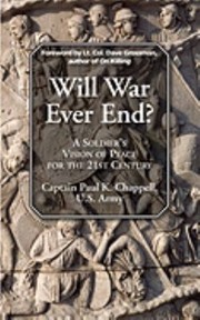 Cover of: Will War Ever End?: A Soldiers Vision Of Peace For The 21st Century