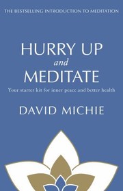 Cover of: Hurry Up And Meditate Your Starter Kit For Inner Peace And Better Health