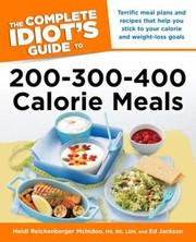 Cover of: The Complete Idiots Guide To 200300400 Calorie Meals
