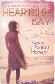 Cover of: Never A Perfect Moment