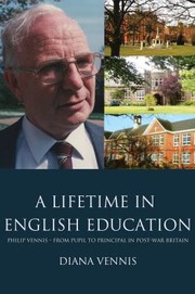 Cover of: A Lifetime In English Education Philip Vennis From Pupil To Principal In Postwar Britain