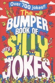 Cover of: The Bumper Book Of Very Silly Jokes Over 700 Jokes by 