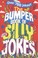 Cover of: The Bumper Book Of Very Silly Jokes Over 700 Jokes