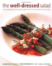 Cover of: The Well-Dressed Salad: Contemporary, Delicious and Satisfying Recipes for Salads