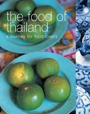 Cover of: The Food of Thailand: A Journey for Food Lovers (Food Of Series)