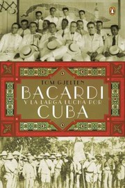 Bacard Y La Larga Lucha Por Cuba by Suleiman Artiles