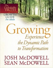 Cover of: GrowingExperience the Dynamic Path to Transformation
            
                Unshakable Truth Journey Growth Guides by 