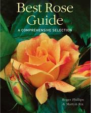 Cover of: Best rose guide: a comprehensive selection