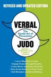 Verbal Judo The Gentle Art Of Persuasion by George Thompson