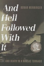 Cover of: And Hell Followed With It Life And Death In A Kansas Tornado
