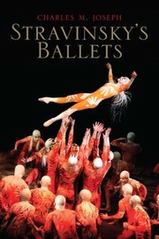 Cover of: Stravinskys Ballets
            
                Yale Music Masterworks