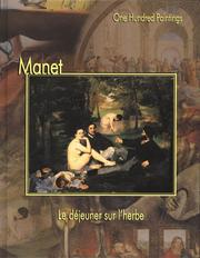 Cover of: Manet: Le dejeuner sur l'herbe (One Hundred Paintings Series)