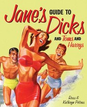 Cover of: Janes Guide To Dicks And Toms And Harrys
